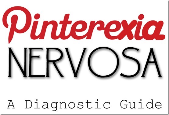 Pinterexia Nervosa, A Diagnostic Guide