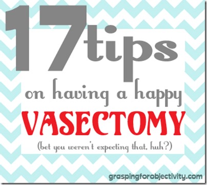 Have a Happy Vasectomy
